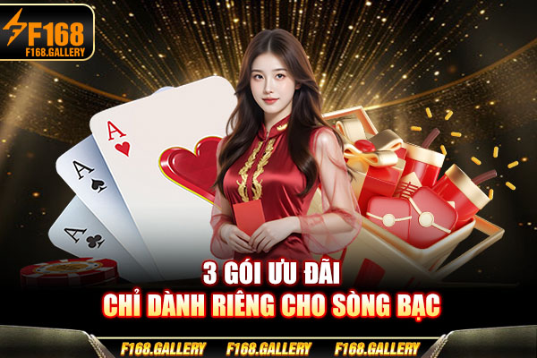 3 gói ưu đãi chỉ dành riêng cho sòng bạc