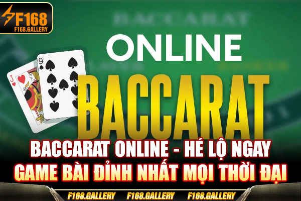 Baccarat Online - Hé Lộ Ngay Game Bài Đỉnh Nhất Mọi Thời Đại