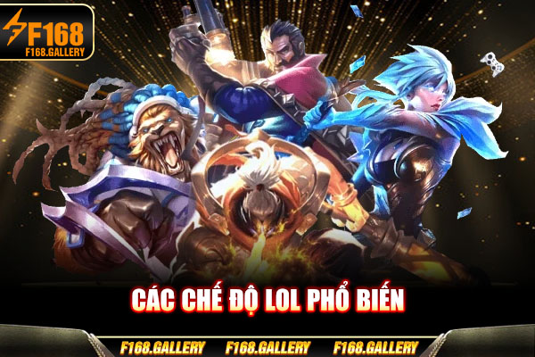 Các chế độ LOL phổ biến Các chế độ LOL phổ biến
