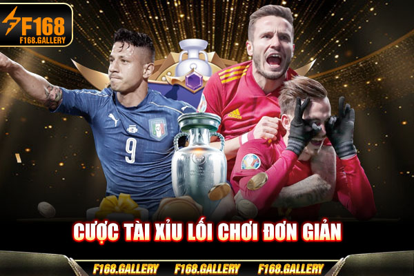 Cược tài xỉu lối chơi đơn giản