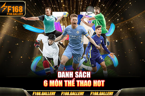 Danh sách 6 môn thể thao hot