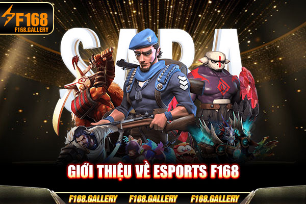 Giới thiệu về Esports F168