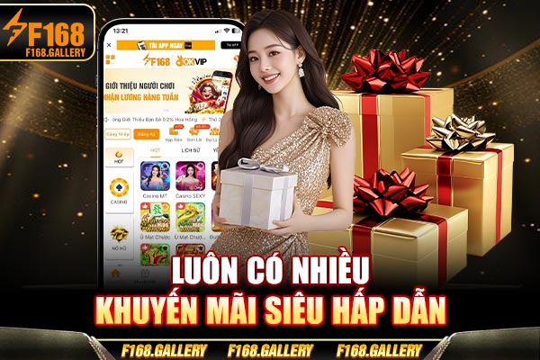Luôn có nhiều khuyến mãi siêu hấp dẫn