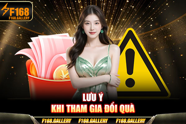Lưu ý khi tham gia đổi quà