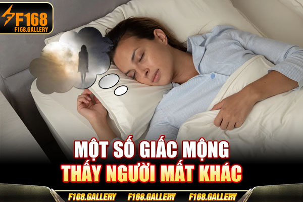 Một số giấc mộng thấy người mất khác