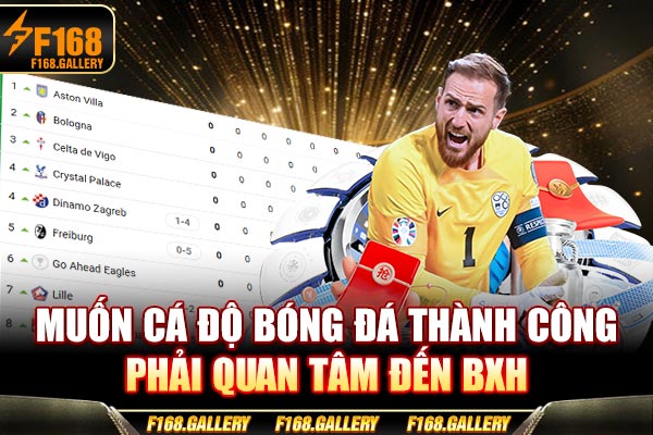 Muốn cá độ bóng đá thành công phải quan tâm đến BXH