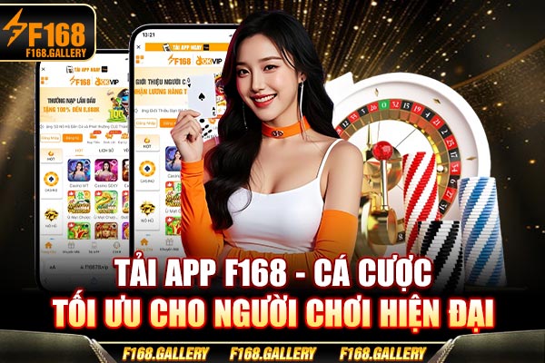 Tải App F168 - Cá Cược Tối Ưu Cho Người Chơi Hiện Đại