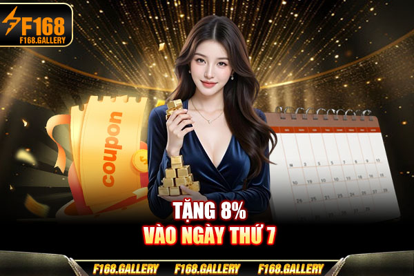 Tặng 8% vào ngày thứ 7