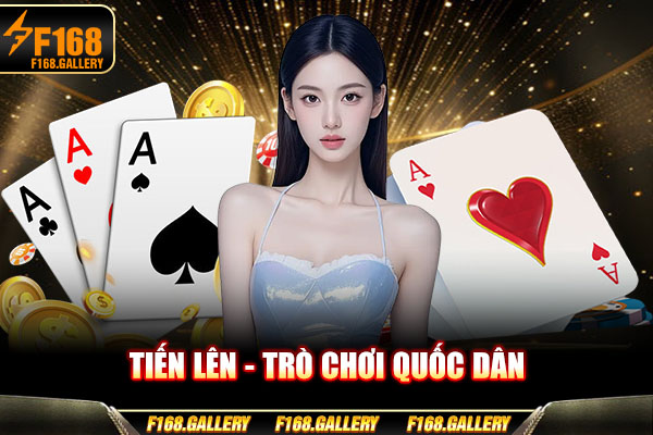 Tiến Lên - trò chơi quốc dân