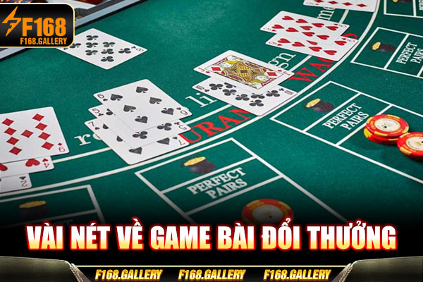 Vài nét về game bài đổi thưởng Vài nét về game bài đổi thưởng